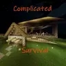 Complicated Survival