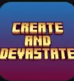 Create and Devastate