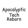 Apocalyptic Tech Reborn