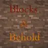 Blocks & Behold