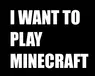I Want To Play MC!