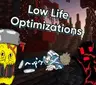 LowLifeOptimizations