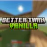 Better Than Vanilla
