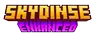 Skydinse Enhanced