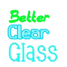 Better Clear Glass [ Connected ]