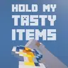 Hold My Tasty Items