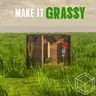 Make it Grassy