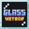 Glass Hotbar