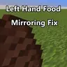 Left Hand Food Mirroring Fix