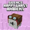 Silence Happy Ghast Ambient Sounds