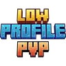 Low Profile PvP