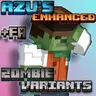 Azu's Enhanced Zombie Variants & Fresh  Animations