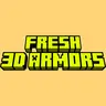 Fresh 3D Armors