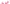 Rose Dash
