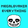 MEGALOVANIA EVERYTHING