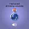 Replaced Drinking Sounds