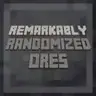 Remarkably Randomized Ores
