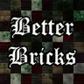 NeptunesOrca's Better Bricks