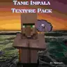 Tame  Impala Texture Pack