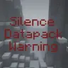 Silence Datapack Warning