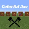 Colorful Axe