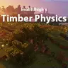 Timber Physics