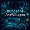 Dungeons And Villages: Deeper and Darker