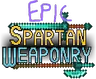 Epic Spartan Weaponry