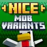 Nice Mob Variants