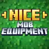 Nice Mob Equipment