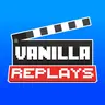 Vanilla Replays