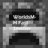 WorldsMH Fast-smelter