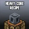Craftable Heavy Core Recipe