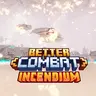 Incendium Better Combat Addon