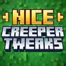 Nice Creeper Tweaks