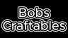 Bobs Craftables