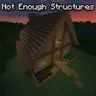 Not Enough Structures