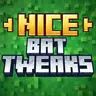 Nice Bat Tweaks