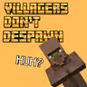 Villagers Don't Despawn