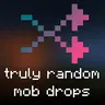 Truly Random Mob Drops