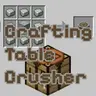 Crafting table crusher
