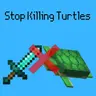 Stop Killing Turtles