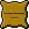 Too many Achievements by Gamer805