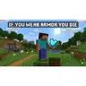 If you wear armor you die!