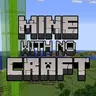 Mine with no Craft