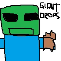 Giant Drops