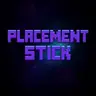 Placement Stick