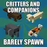 Make Critters and Companions Barely Spawn