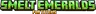 Smelt emeralds for a totem