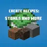 Create Recipes: Stones and more